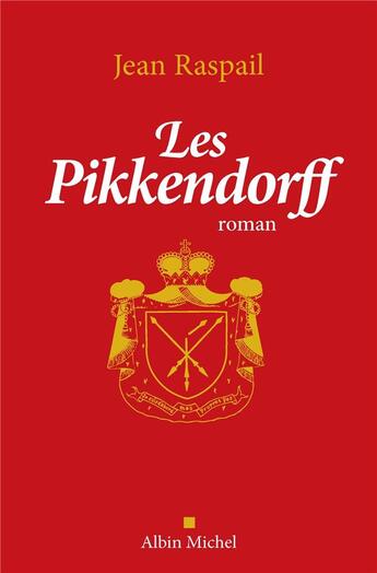 Couverture du livre « Les Pikkendorff » de Jean Raspail aux éditions Albin Michel