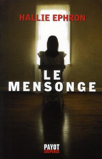 Couverture du livre « Le mensonge » de Hallie Ephron aux éditions Payot