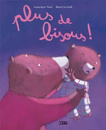 Couverture du livre « Plus de bisous ! » de Le Goff/Noel aux éditions Lito