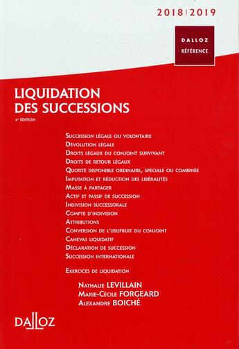 Couverture du livre « Liquidation des successions (édition 2018/2019) (4e édition) » de Marie-Cecile Forgeard et Nathalie Levillain et Alexandre Boiche aux éditions Dalloz