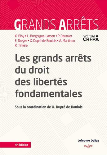 Couverture du livre « Les grands arrêts du droit des libertés fondamentales (4e édition) » de Xavier Bioy et Deumier/Pascale aux éditions Dalloz