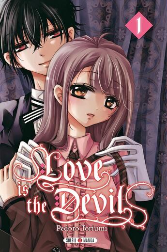 Couverture du livre « Love is the devil Tome 1 » de Pedoro Toriumi aux éditions Soleil