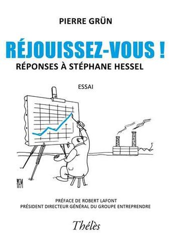 Couverture du livre « Réjouissez-vous ! ; réponses à Stéphane Hessel » de Pierre Grun aux éditions Theles