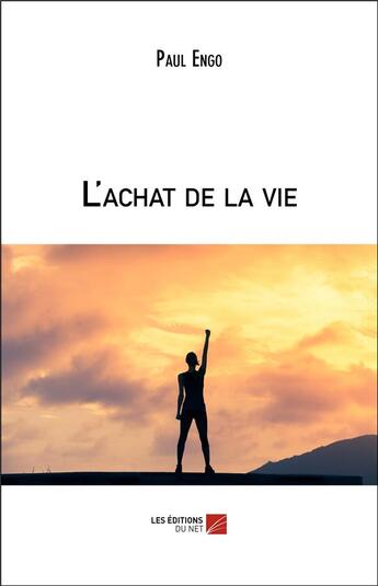 Couverture du livre « L'achat de la vie » de Engo Paul aux éditions Editions Du Net