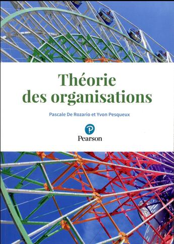 Couverture du livre « Theorie des organisations » de Pascale De Rozario aux éditions Pearson