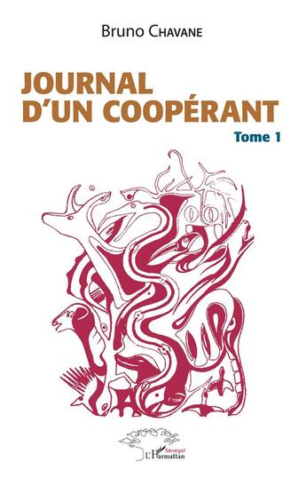 Couverture du livre « Journal d'un coopérant Tome 1 » de Bruno Chavane aux éditions L'harmattan