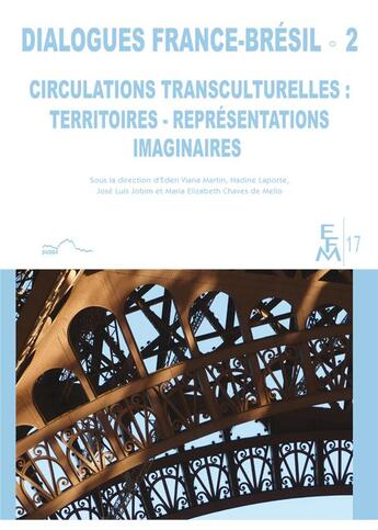 Couverture du livre « Dialogues France-Brésil 2 : circulations transculturelles : territoires représentations imaginaires » de Maria Elizabeth Chaves De Mello aux éditions Pu De Pau