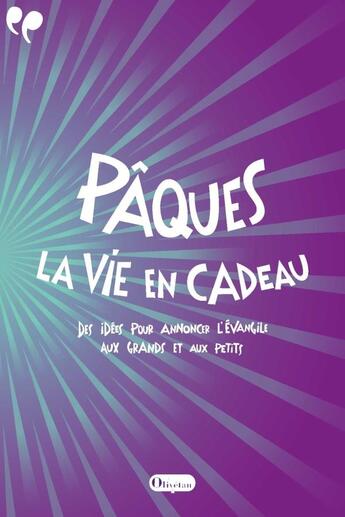 Couverture du livre « Paques, la vie en cadeau » de  aux éditions Olivetan