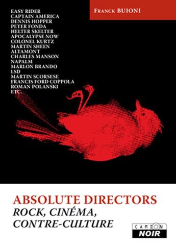 Couverture du livre « Absolute directors ; rock, cinéma et contre-culture » de Franck Buioni aux éditions Le Camion Blanc