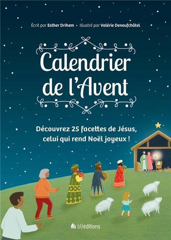 Couverture du livre « Calendrier de l'avent : Découvrez 25 facettes de Jésus, celui qui rend Noël joyeux ! » de Esther Drihem et Valerie Deneufchatel aux éditions Blf Europe