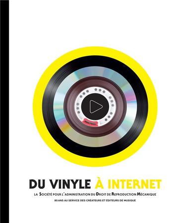 Couverture du livre « Du vinyle à Internet ; la Société pour l'administration du droit de reproduction mécanique » de  aux éditions Sacem