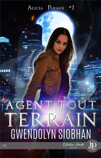 Couverture du livre « Alicia Parker Tome 1 : Agent tout terrain » de Gwendolyn Siobhan aux éditions Juno Publishing