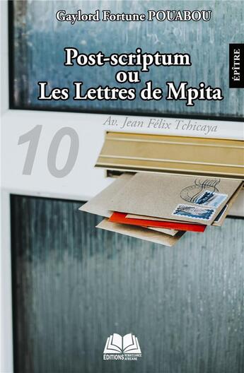 Couverture du livre « Post-scriptum ou les lettres de Mpita » de Gaylord Fortune Pouabou aux éditions Renaissance Africaine