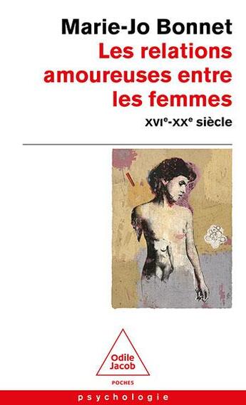 Couverture du livre « Les relations amoureuses entre les femmes : XVIe-XXe siècle » de Marie-Jo Bonnet aux éditions Odile Jacob