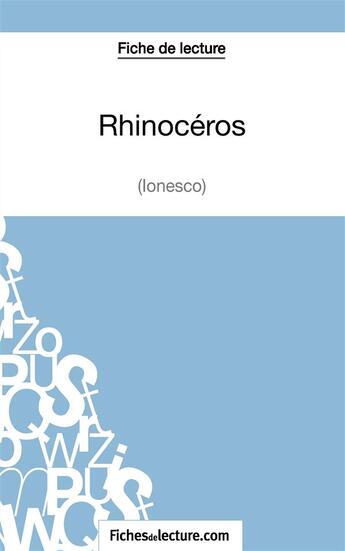 Couverture du livre « Rhinocéros d'Ionesco : analyse complète de l'oeuvre » de Vanessa Grosjean aux éditions Fichesdelecture.com