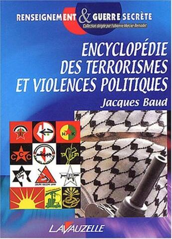 Couverture du livre « Encyclopédie des terrorismes et Violences politiques » de Jacques Baud aux éditions Lavauzelle