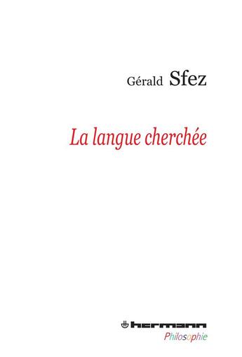 Couverture du livre « La langue cherchée » de Gerald Sfez aux éditions Hermann