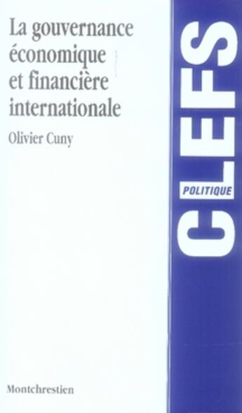 Couverture du livre « La gouvernance économique et financière internationale » de Cuny O. aux éditions Lgdj