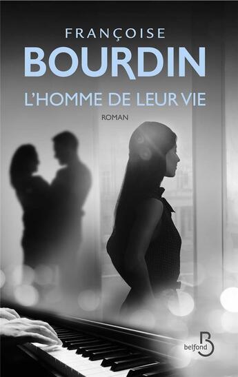 Couverture du livre « L'homme de leur vie » de Francoise Bourdin aux éditions Belfond