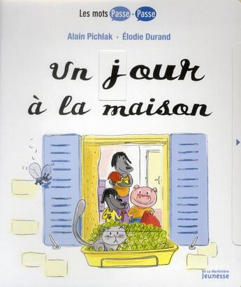 Couverture du livre « Un jour à la maison » de Alain Pichlak et Elodie Durand aux éditions La Martiniere