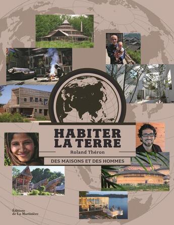 Couverture du livre « Habiter la terre ; des maisons et des hommes » de Roland Theron aux éditions La Martiniere