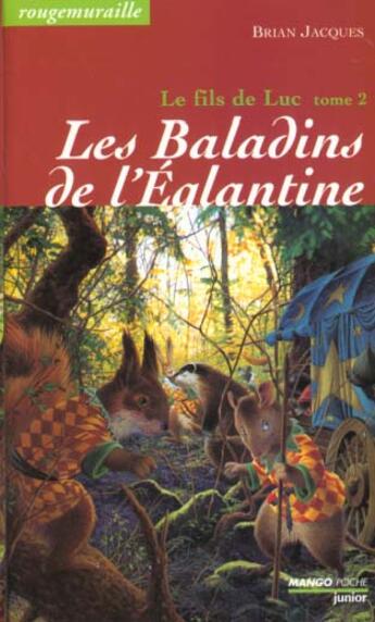 Couverture du livre « Rougemuraille - Le fils de Luc Tome 2 : les baladins de l'Eglantine » de Brian Jacques aux éditions Mango