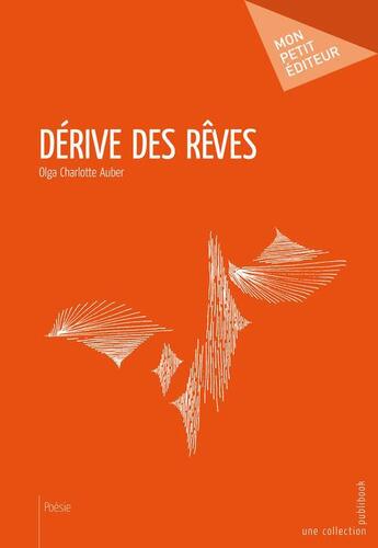 Couverture du livre « Dérive des rêves » de Olga Charlotte Auber aux éditions Publibook