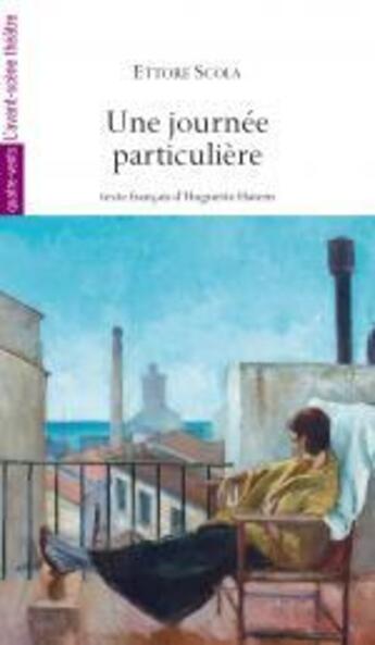 Couverture du livre « Une journée particulière » de Ettore Scola aux éditions Avant-scene Theatre