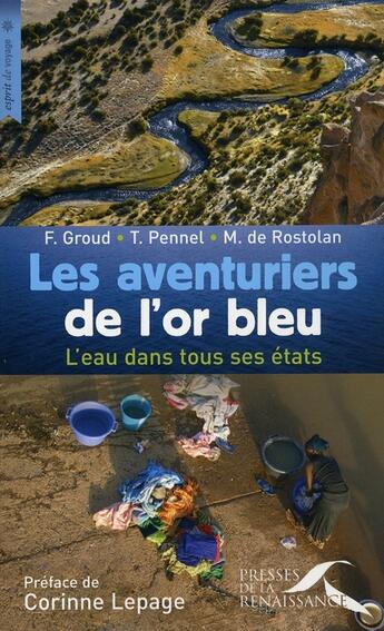 Couverture du livre « Les aventuriers de l'or bleu » de Groud/Rostolan aux éditions Presses De La Renaissance