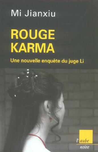 Couverture du livre « Rouge karma ; une nouvelle enquête du juge li » de Mi Jianxiu aux éditions Editions De L'aube