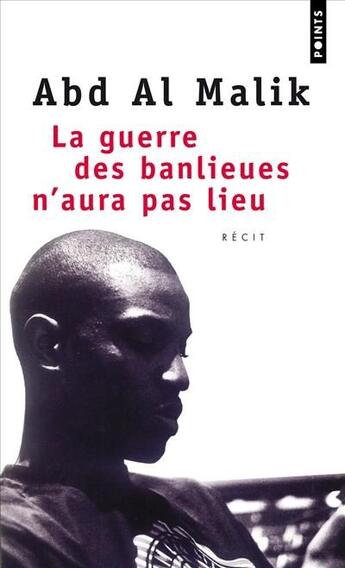 Couverture du livre « La guerre des banlieues n'aura pas lieu » de Abd Al Malik aux éditions Points