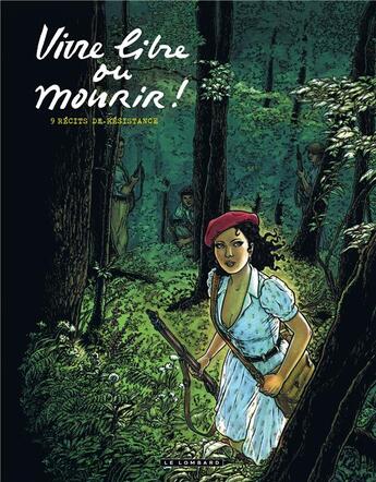 Couverture du livre « Vivre libre ou mourir ! » de  aux éditions Lombard