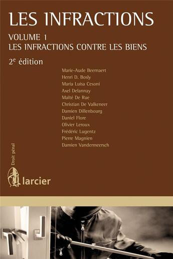 Couverture du livre « Infractions t.1 ; les infractions contre les biens (2e édition) » de  aux éditions Larcier