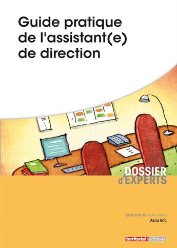 Couverture du livre « Guide pratique de l'assistant(e) de direction » de Akila Aifa aux éditions Territorial