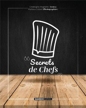 Couverture du livre « Secrets de chefs » de Christophe Magnette aux éditions Bamboo