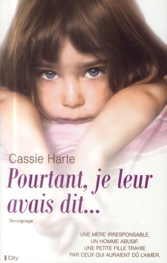 Couverture du livre « Pourtant, je leur avais dit... » de Cassie Harte aux éditions City