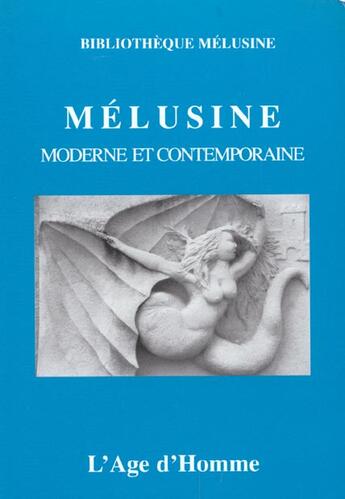Couverture du livre « Melusine moderne et contemporaine » de  aux éditions L'age D'homme