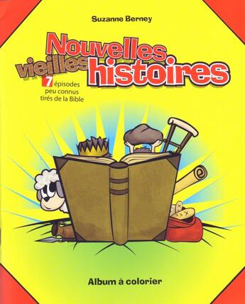 Couverture du livre « Nouvelles, vieilles histoires ; 7 épisodes peu connues tirés de la Bible » de Suzanne Berney aux éditions La Maison De La Bible