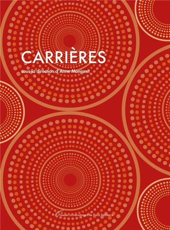 Couverture du livre « Carrieres » de Anne Monjaret aux éditions Pu De Paris Nanterre