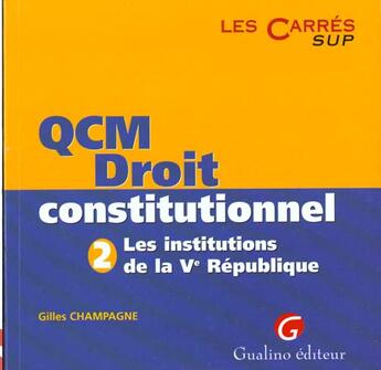 Couverture du livre « Qcm dt constitutionnel 2 » de Gilles Champagne aux éditions Gualino