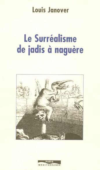 Couverture du livre « Le Surréalisme de jadis à naguère » de Louis Janover aux éditions Paris-mediterranee