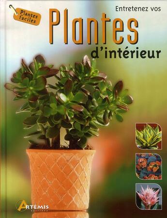 Couverture du livre « Entretenez vos plantes d'intérieur » de  aux éditions Artemis