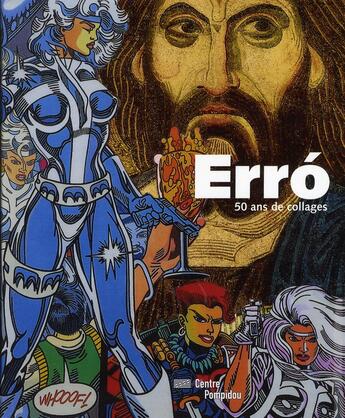 Couverture du livre « Erró ; 50 ans de collage » de Jonas Storsve aux éditions Centre Pompidou