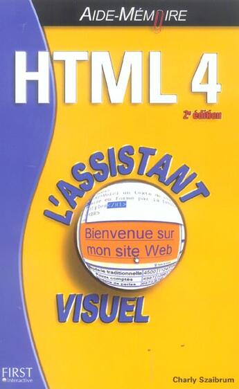 Couverture du livre « Assistant visuel html 4, 2e (2e édition) » de Szaibrum Charly aux éditions First Interactive