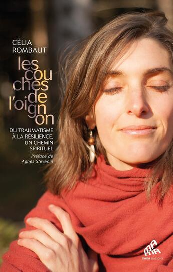 Couverture du livre « Les couches de l'oignon : du traumatisme à la résilience, un chemin spirituel » de Rombaut Celia aux éditions Mamaeditions