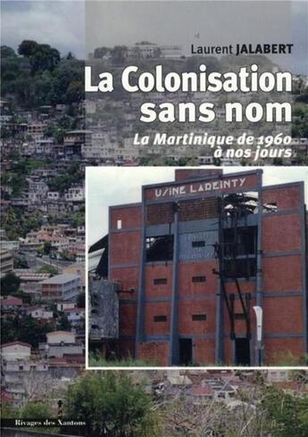 Couverture du livre « La Colonisation sans nom » de Laurent Jalabert aux éditions Les Indes Savantes