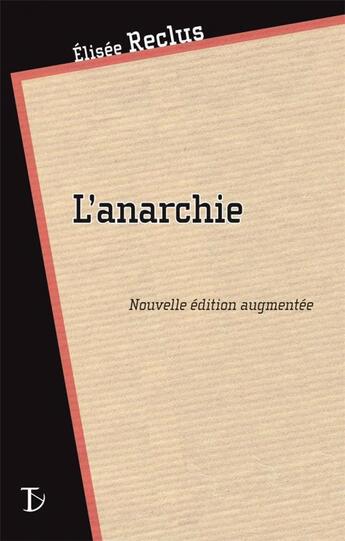 Couverture du livre « L'anarchie (édition 2011) » de Elisee Reclus aux éditions Sextant