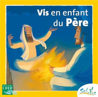 Couverture du livre « Vis en enfant du père » de Prions En Eglise aux éditions Crer-bayard