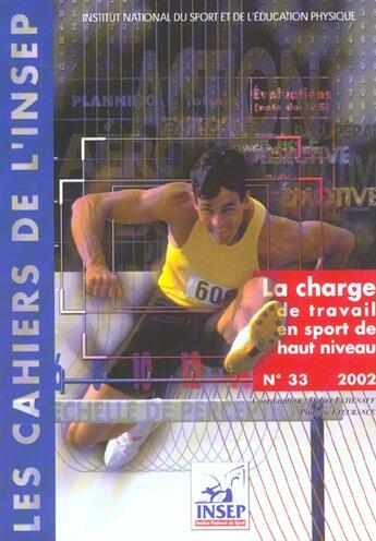 Couverture du livre « Les cahiers de l'insep, n 33. la charge de travail en sport de haut n iveau » de Fle Lehenaff Didier aux éditions Insep Diffusion