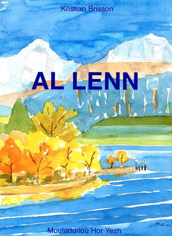 Couverture du livre « Al lenn » de Kristian Brisson aux éditions Mouladuriou Hor Yezh